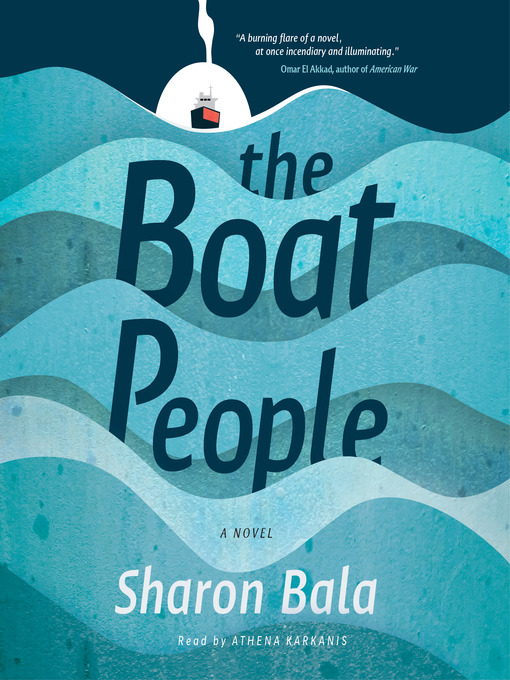 Title details for The Boat People by Sharon Bala - Available